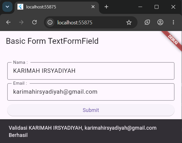 Basic Form TextFormField dengan field Nama, Email, dan validasi submit